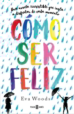 Cómo ser feliz