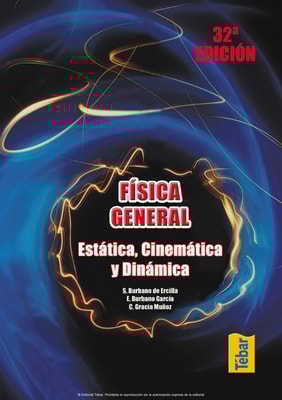 Física General (32ª ed.) Tomo I. Estática, cinemática y dinámica