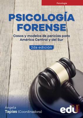 Psicología forense. Casos y modelos de pericias para América Central y del Sur. 2ª Edición