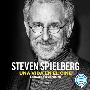 Steven Spielberg. Una vida en el cine