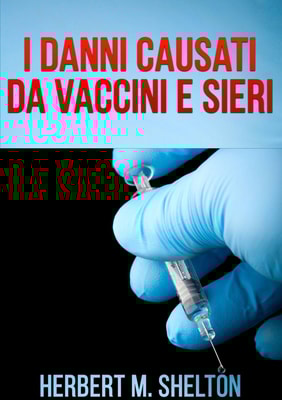 Danni causati da SIERI e VACCINI