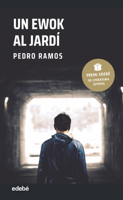 UN EWOK AL JARDÍ: Premi EDEBÉ de Literatura Juvenil