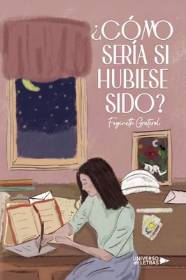 ¿Cómo sería si hubiese sido?...
