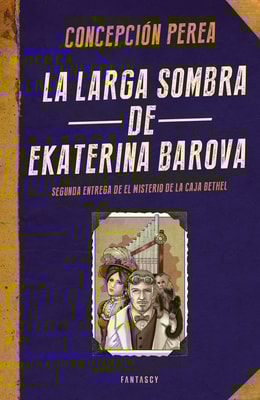 La larga sombra de Ekaterina Barova (El misterio de la Caja Bethel 2)