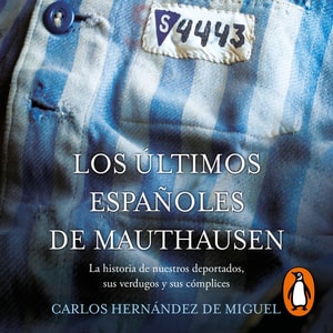 Los últimos españoles de Mauthausen
