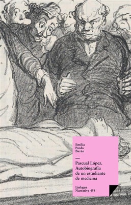 Pascual López: autobiografía de un estudiante de medicina