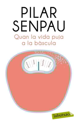 Quan la vida puja a la bàscula