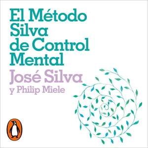 El método Silva de control mental