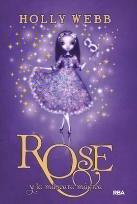 Rose y la máscara mágica (Rose 3)
