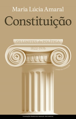 Constituição - Os Limites da Política; 1822-1976