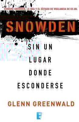 Snowden. Sin un lugar donde esconderse