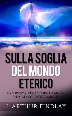 Sulla soglia del mondo eterico