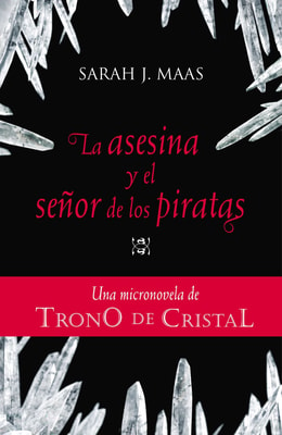 La asesina y el señor de los piratas (Una micronovela de Trono de Cristal 1)