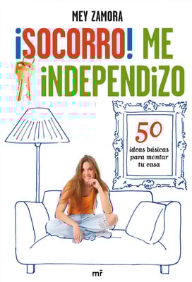 ¡Socorro! Me independizo
