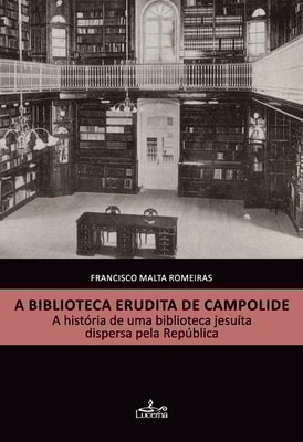A Biblioteca Erudita de Campolide