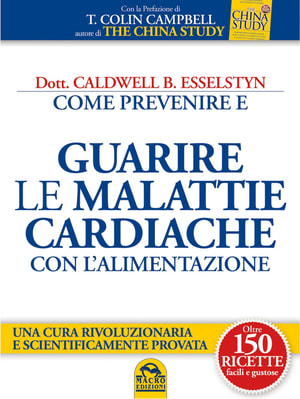Come prevenire e guarire le malattie cardiache con l'alimentazione