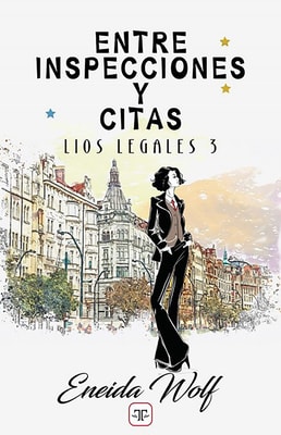 Entre inspecciones y citas (Líos legales 3)
