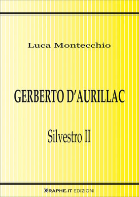 Gerberto d’Aurillac. Silvestro II