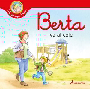 Berta va al cole (Mi amiga Berta)