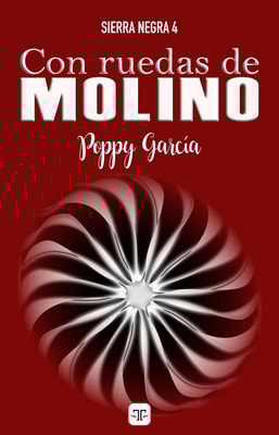 Con ruedas de molino (Sierra negra 4)