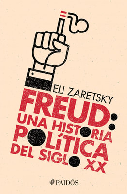 Freud: una historia política del siglo XX