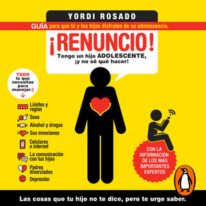 ¡Renuncio! tengo un hijo adolescente, ¡y no sé qué hacer!