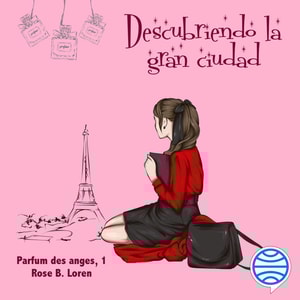Descubriendo la gran ciudad. Parfum des anges, 1