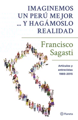 Imaginemos un Perú mejor ... y hagámoslo realidad