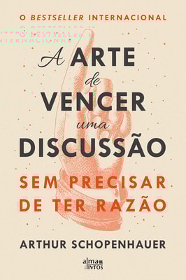A Arte de Vencer uma Discussão sem Precisar de Ter Razão