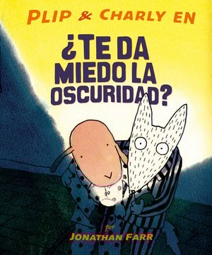 Plip & Charly en ¿Te da miedo la oscuridad?