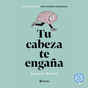 Tu cabeza te engaña