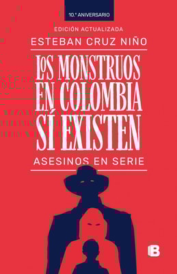 Los monstruos en Colombia sí existen