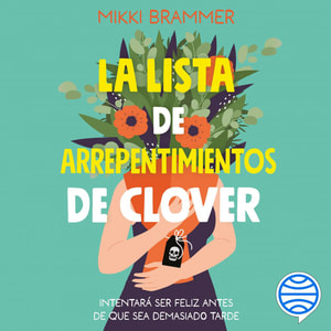 La lista de arrepentimientos de Clover