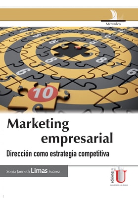 Marketing empresarial. Dirección como estrategia competitiva