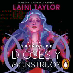 Sueños de dioses y monstruos (Hija de humo y hueso 3)