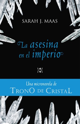 La asesina en el imperio (Una micronovela de Trono de Cristal 4)