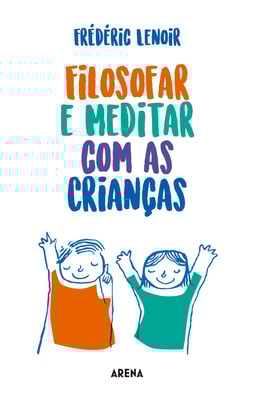 Filosofar e meditar com as crianças