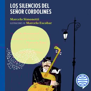 Los silencios del señor Cordolines