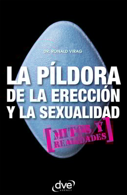 La píldora de la erección y la sexualidad. Mitos y realidades