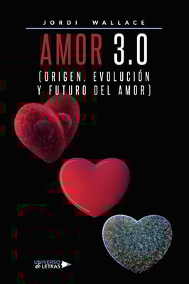 Amor 3.0 (Origen, Evolución y Futuro del Amor)