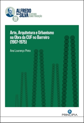 Arte, Arquitectura e Urbanismo na  CUF do Barreiro