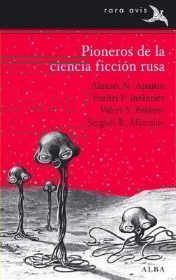 Pioneros de la ciencia ficción rusa vol. I