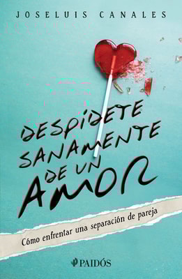 Despídete sanamente de un amor