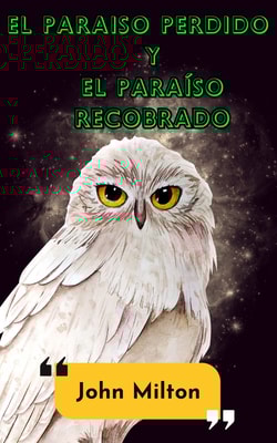 El paraiso perdido y El Paraíso recobrado