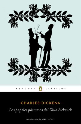 Los papeles póstumos del Club Pickwick (Los mejores clásicos)