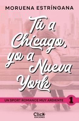 Tú a Chicago, yo a Nueva York