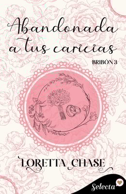 Abandonada a tus caricias (Bribón 3)