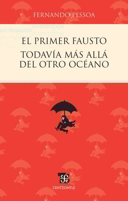 El primer Fausto / Todavía más allá del otro océano