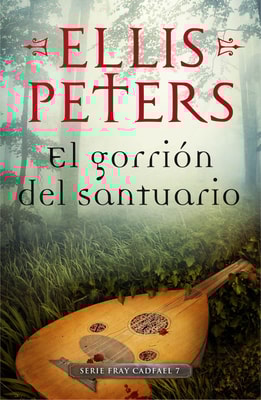 El gorrión del santuario (Fray Cadfael 7)