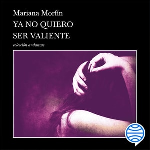 Ya no quiero ser valiente